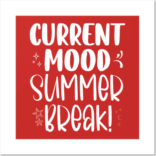 Current Mood Summer Break! Posters and Art